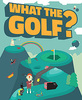 ����Կɸ߶���WHAT THE GOLF