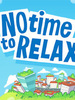 ûʱ�����(No Time to Relax)