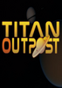 ̩̹ǰ��Titan Outpost