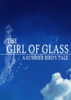 ����Ů��The Girl of Glass