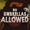 ��׼��ɡ��ϷNo Umbrellas Allowed
