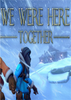 We are here together��Ϸ
