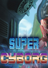 �궷��ͬ����Ϸ(Super Cyborg)