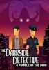 �ڰ���̽2 (The Darkside Detective 2)