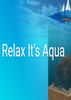 ����ֻ��ˮRelax Its Aqua