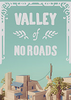 ��·֮��Valley of No Roads