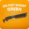 Do Not Shoot Green(��Ҫ���ֲ��)
