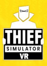 С͵ģMVR(Thief Simulator VR)wӲP