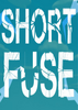 Short Fuse