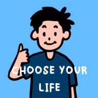 (Choose Your Life)