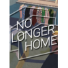 No Longer Home()