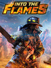 �����Into The Flames