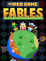 ϷԢVideo Game Fables