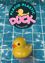 СѼģ(Placid Plastic Duck Simulator)