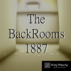 The BackRooms 18871887