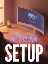 ҵMy Dream Setup