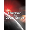�������Children of a Dead Earth