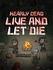 ĩ�ս��پ�������(Nearly Dead - Live and Let Die)v1.0 ��������Ӳ�̰�