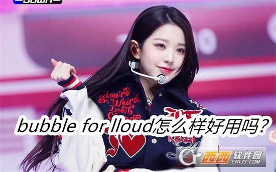 bubble for lloud2024°汾Ѱ