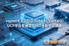 UCP_Installer_vSphere8.0-20513097-20232402-HA_VLCM.iso����UCPƽ̨ר��vSphere 8.0�ٷ�����ISO����