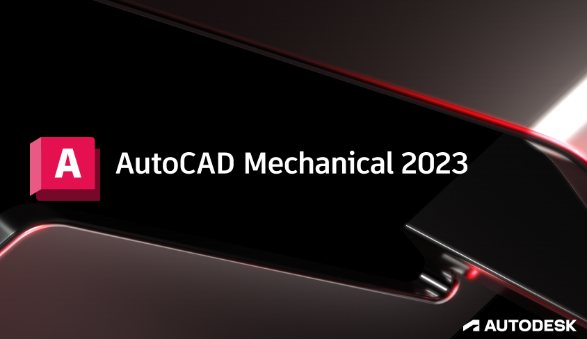 AutoCAD Mechanical 2023中文激活版 AutoCAD Mechanical 2023中文激活版