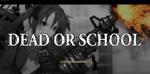 死亡或学校Dead or School 死亡或学校Dead or School