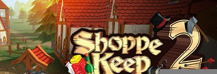 冒险家商栈2Shoppe Keep 2 冒险家商栈2Shoppe Keep 2