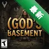 �ϵ۵ĵ�����Gods Basementͼ��