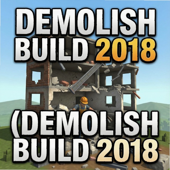 建筑拆除2018Demolish Build 2018运行截图