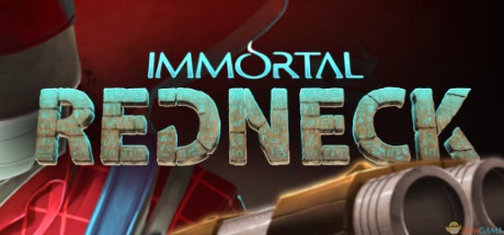 不朽乡巴佬Immortal Redneck pc版中文版 v1.0 正式版
