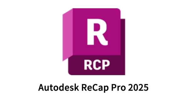 Autodesk ReCap Pro 2025核心功能亮点