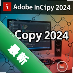 Adobe InCopy 2024ֱװ�ƽ�� pc��19.0.3.037 2026����ֱװ��
