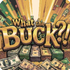 ˺��Ʊģ������What the Buck?!��