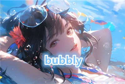 bubbly�ٷ���������_bubblyai��������_bubbly��װ������
